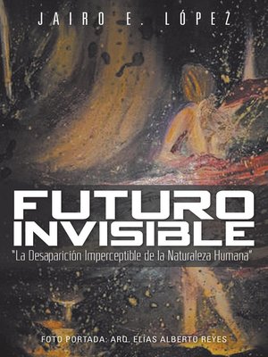 cover image of Futuro invisible